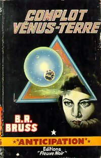 Livrenpoche : Complot Vénus-Terre - B.R. Bruss - Livre