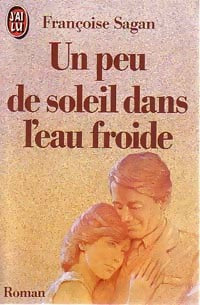 Livrenpoche : Un peu de soleil dans l'eau froide - Françoise Sagan - Livre