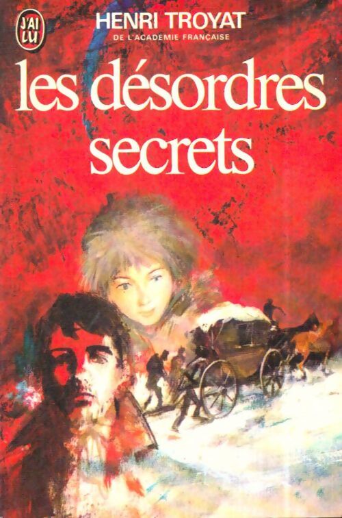 Livrenpoche : Le moscovite Tome II : Les désordres secrets - Henri Troyat - Livre