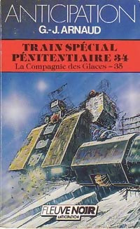 Livrenpoche : La compagnie des glaces Tome XXXV :  Train spécial pénitentiaire 34  - Georges-Jean Arnaud - Livre