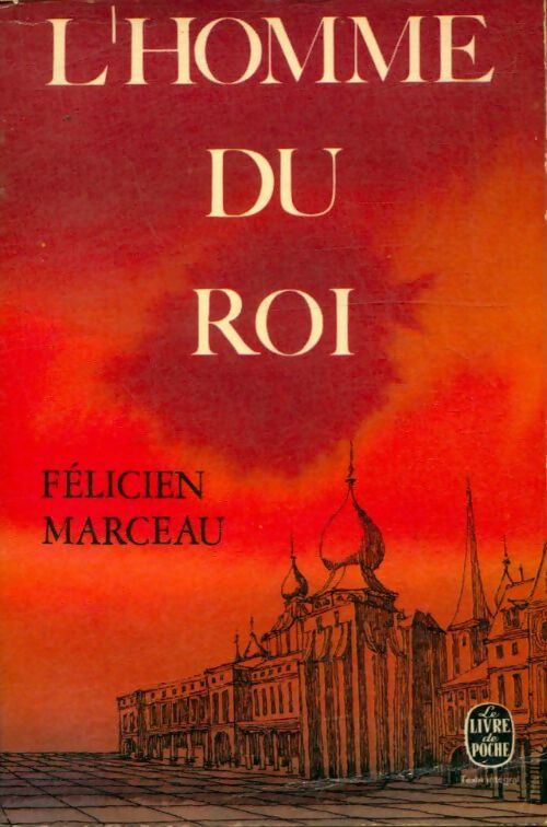 Livrenpoche : L'homme du roi - Félicien Marceau - Livre