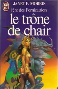 Livrenpoche : L'ère des fornicatrices : Le trône de chair - Janet E. Morris - Livre