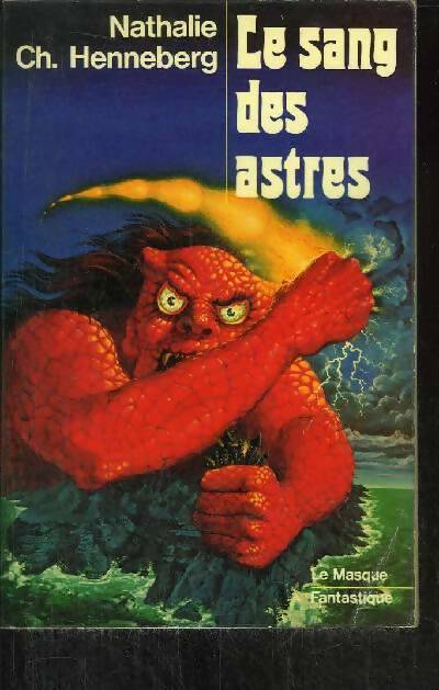Livrenpoche : Le sang des astres - Nathalie Henneberg, Charles Henneberg - Livre