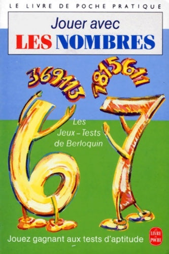 Livrenpoche : Jouer avec les nombres - Pierre Berloquin - Livre