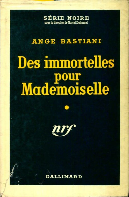 Livrenpoche : Des immortelles pour mademoiselle - Ange Bastiani - Livre