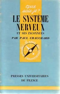 Le système nerveux - Paul Chauchard -  Que sais-je - Livre