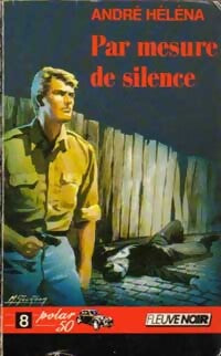 Par mesure de silence - André Héléna - Livre