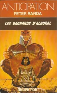 Les bagnards d'Alboral - Peter Randa - Livre