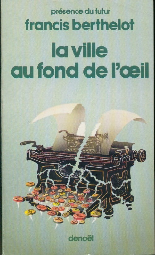 La ville au fond de l'oeil - Francis Berthelot - Livre
