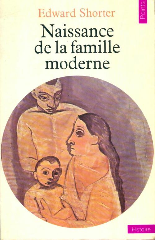 Livrenpoche : Naissance de la famille moderne - Edward Shorter - Livre