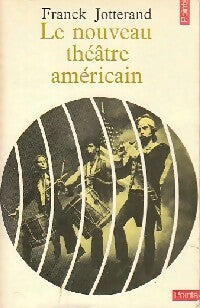 Livrenpoche : Le nouveau théâtre américain - Franck Jotterand - Livre