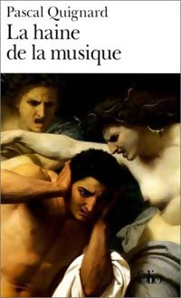 Livrenpoche : La haine de la musique - Pascal Quignard - Livre