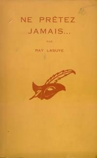 Livrenpoche : Ne prêtez jamais - Ray Lasuye - Livre