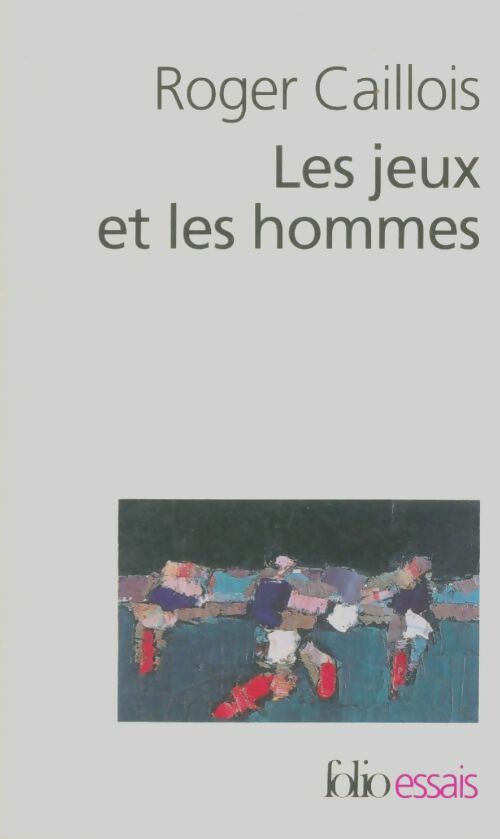 Livrenpoche : Les jeux et les hommes / Le masque et le vertige - Roger Caillois - Livre