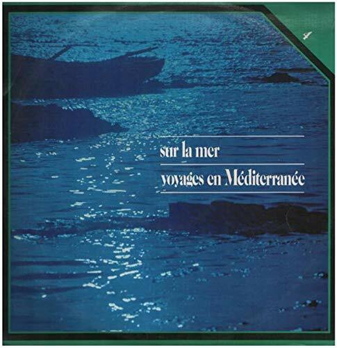 Livrenpoche : Sur La Mer / Voyages nn Méditerranée - Orchestra Filarmonica Di Roma - Vinyle