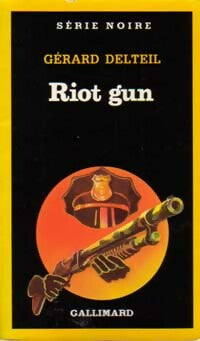 Livrenpoche : Riot gun - Gérard Delteil - Livre