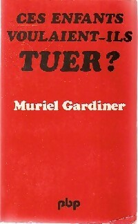Livrenpoche : Ces enfants voulaient-ils tuer ? - Dorothy Gardiner - Livre