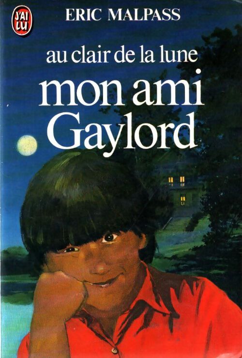 Livrenpoche : Au clair de la lune, mon ami Gaylord - Eric Malpass - Livre