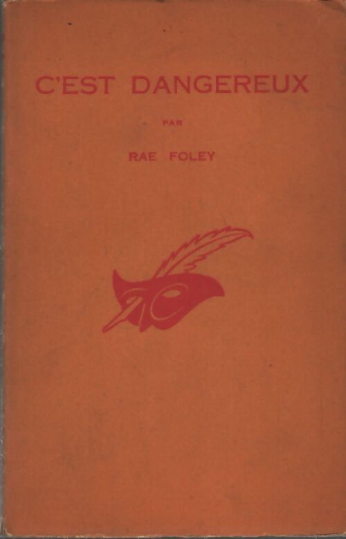 C'est dangereux - Rae Foley - Livre