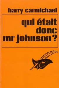 Livrenpoche : Qui était donc Mr Johnson ? - Harry Carmichael - Livre