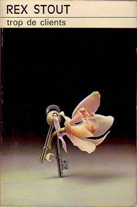 Trop de clients - Rex Stout - Livre