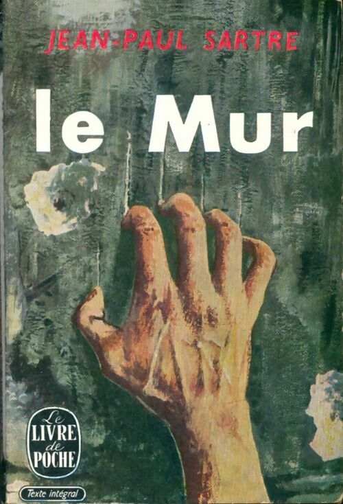 Le mur - Jean-Paul Sartre -  Le Livre de Poche - Livre