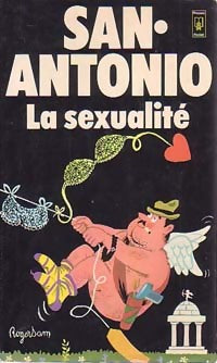 Livrenpoche : La sexualité - San-Antonio - Livre