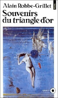 Livrenpoche : Souvenirs du triangle d'or - Alain Robbe-Grillet - Livre