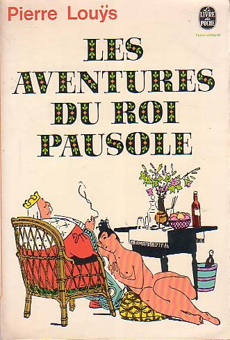 Livrenpoche : Les aventures du roi Pausole - Pierre Louÿs - Livre