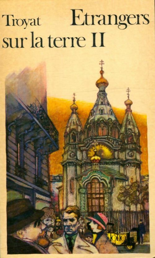 Livrenpoche : Etrangers sur la terre Tome II - Henri Troyat - Livre