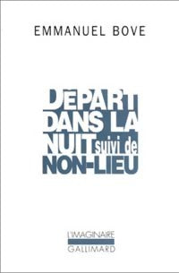 Livrenpoche : Départ dans la nuit / Non lieu - Emmanuel Bove - Livre