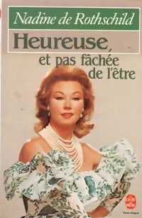 Livrenpoche : Heureuse, et pas fâchée de l'être - Nadine De Rothschild - Livre