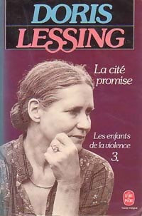 Les enfants de la violence Tome III : La cité promise - Doris Lessing -  Le Livre de Poche - Livre