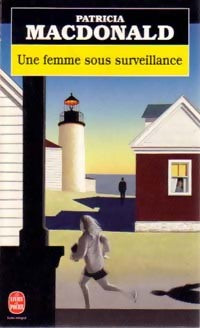 Livrenpoche : Une femme sous surveillance - Patricia J. MacDonald - Livre