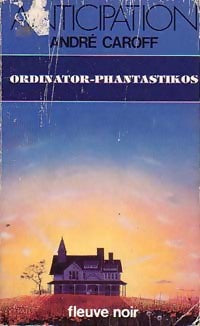 Ordinator-Phantastikos - André Caroff - Livre