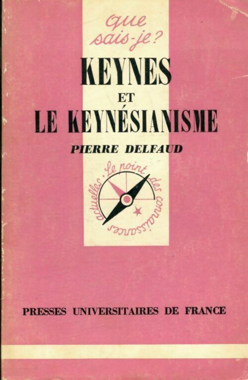 Livrenpoche : Keynes et le keynésianisme - Pierre Delfaud - Livre