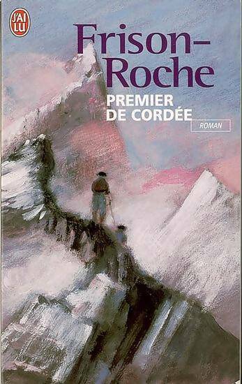 Premier de cordée - Roger Frison-Roche -  J'ai Lu - Livre