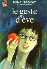 Livrenpoche : Le geste d'Eve - Henri Troyat - Livre