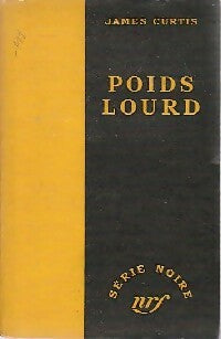 Livrenpoche : Poids lourd - James Curtis - Livre