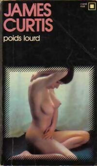 Poids lourd - James Curtis - Livre