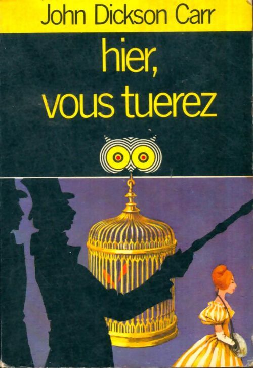 Livrenpoche : Hier, vous tuerez - John Dickson Carr - Livre