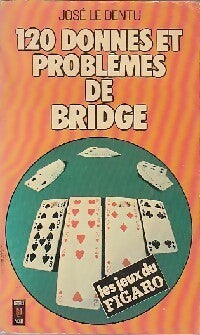 Livrenpoche : 120 donnes et problèmes de bridge - José Le Dentu - Livre