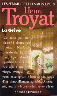 Livrenpoche : Les semailles et les moissons Tome III : La grive - Henri Troyat - Livre