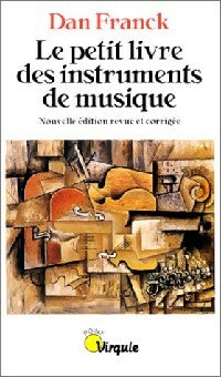 Livrenpoche : Le Petit Livre des instruments de musique - Dan Franck - Livre