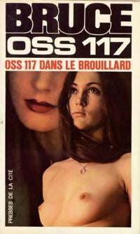 OSS 117 dans le brouillard - Josette Bruce - Livre
