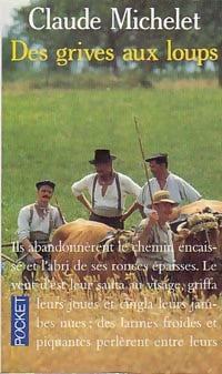Livrenpoche : Des grives aux loups - Claude Michelet - Livre