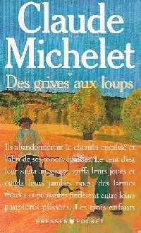 Livrenpoche : Des grives aux loups - Claude Michelet - Livre