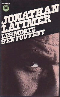 Livrenpoche : Les morts s'en foutent - Jonathan Latimer - Livre