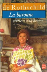 Livrenpoche : La baronne rentre à cinq heures - Nadine De Rothschild - Livre