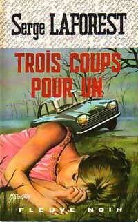Livrenpoche : Trois coups pour un - Serge Laforest - Livre